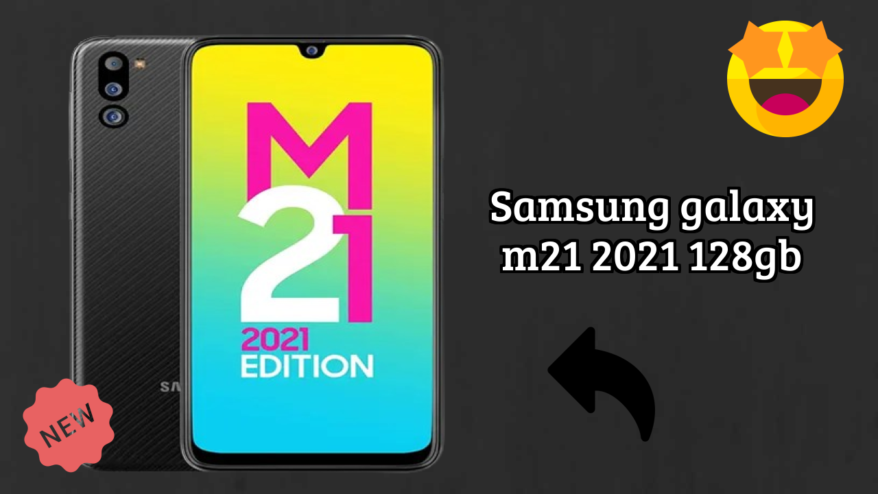 Samsung Galaxy M21 2021 128GB vs Samsung: Which Should You Choose?